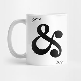 You & Me Ampersand Quote Mug